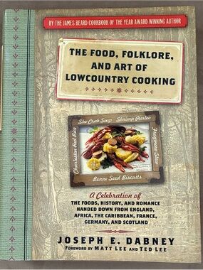 Food, Folklore, and Art of Lowcountry Cooking Hardcover Recipe Cookbook